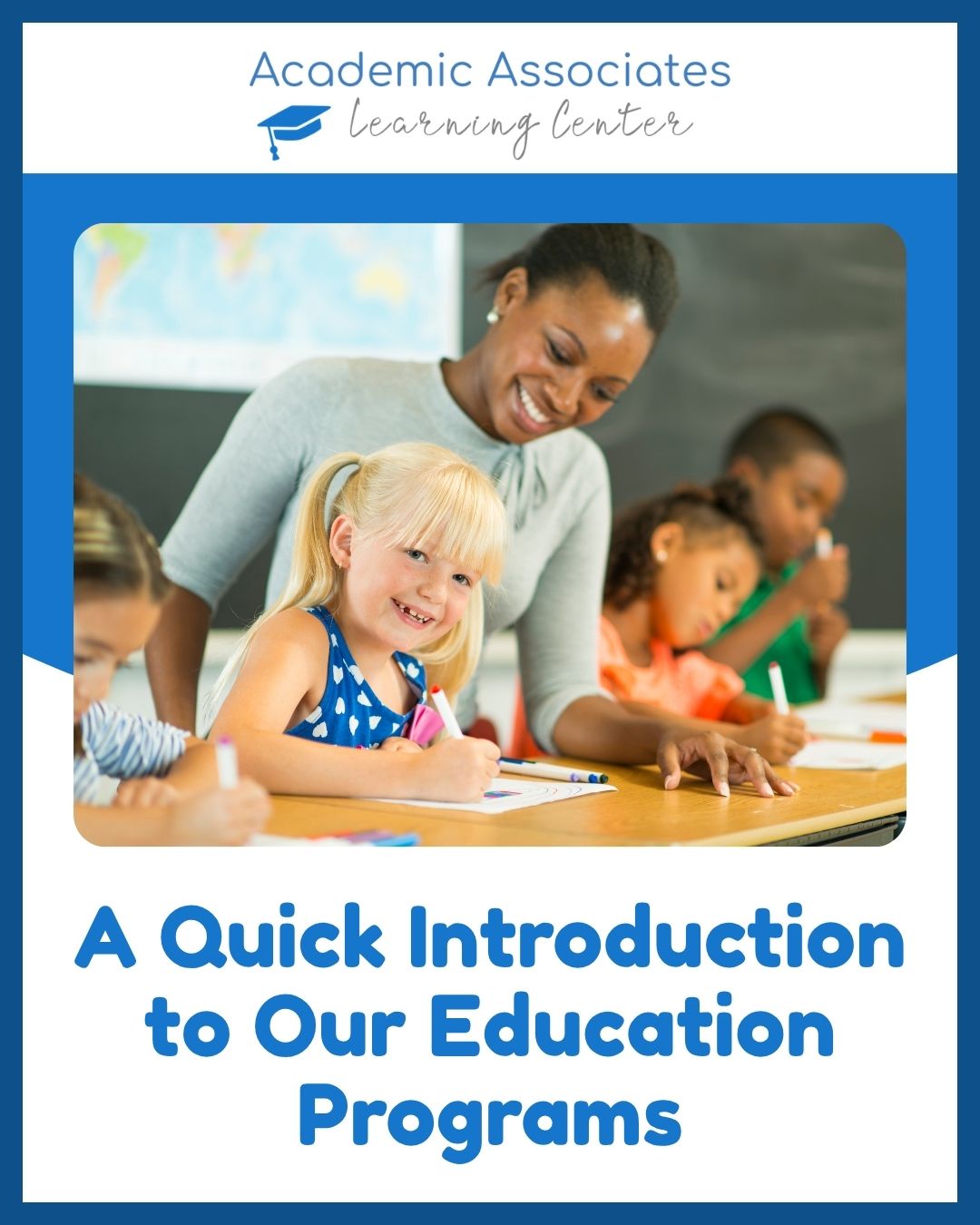 A Quick Introduction to Our Education Programs